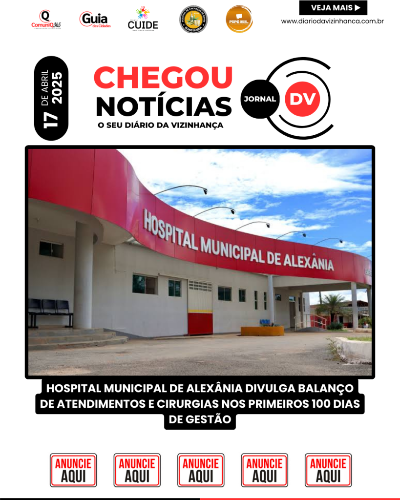 HOSPITAL MUNICIPAL DE ALEXÂNIA DIVULGA BALANÇO DE ATENDIMENTOS E CIRURGIAS NOS PRIMEIROS 100 DIAS DE GESTÃO