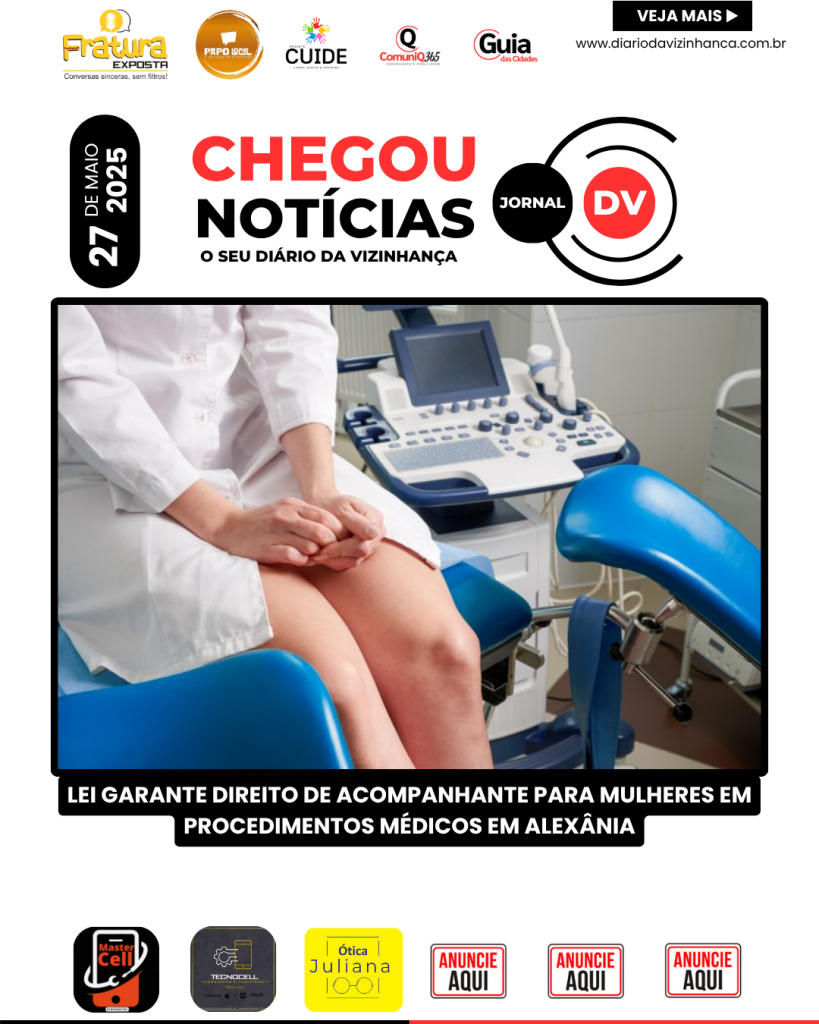 LEI GARANTE DIREITO DE ACOMPANHANTE PARA MULHERES EM PROCEDIMENTOS MÉDICOS EM ALEXÂNIA