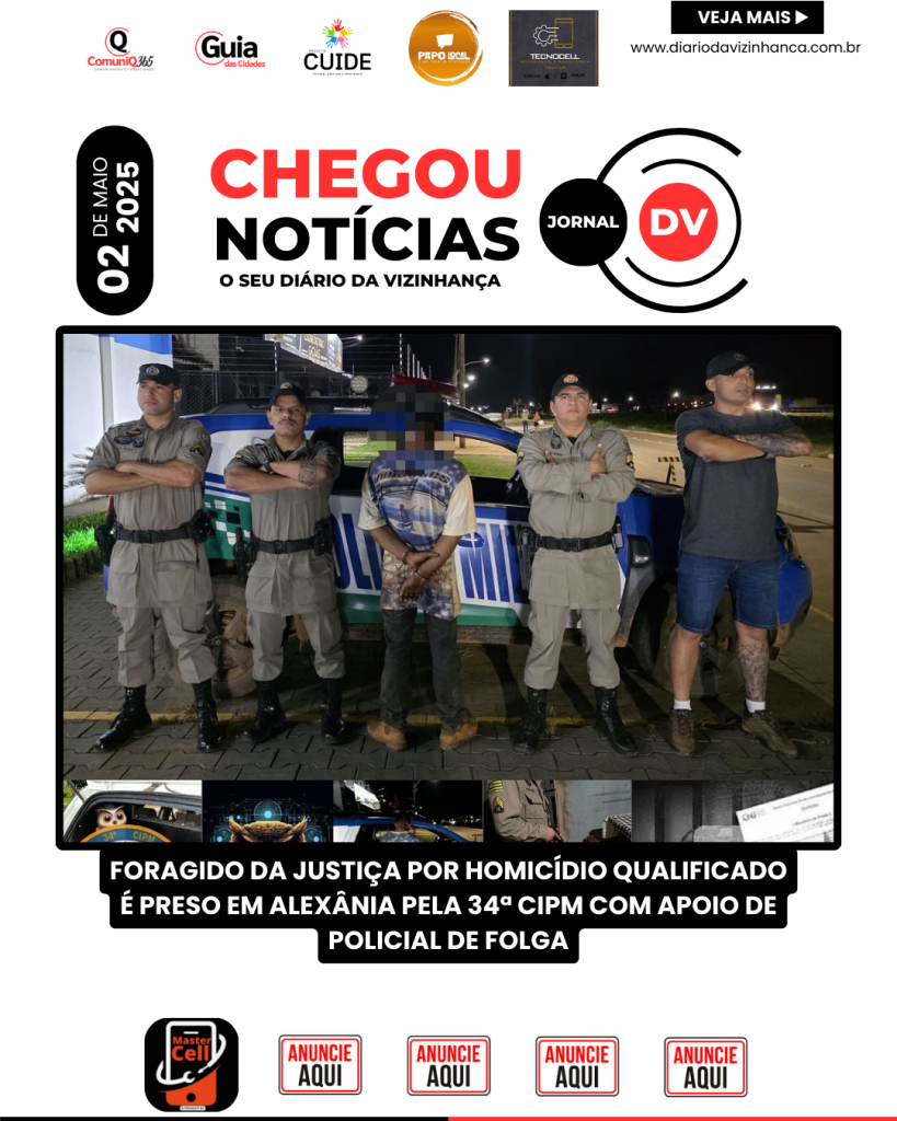 FORAGIDO DA JUSTIÇA POR HOMICÍDIO QUALIFICADO É PRESO EM ALEXÂNIA PELA 34ª CIPM COM APOIO DE POLICIAL DE FOLGA
