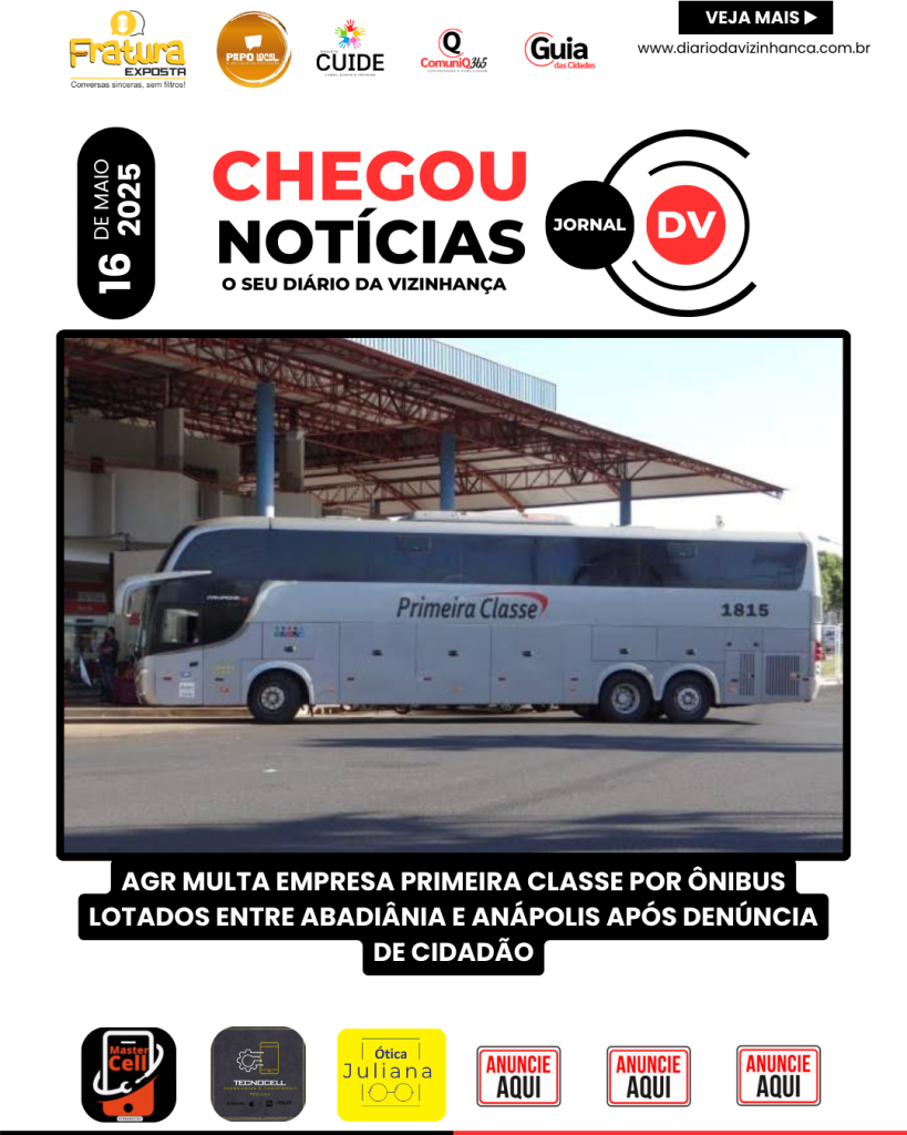 AGR MULTA EMPRESA PRIMEIRA CLASSE POR ÔNIBUS LOTADOS ENTRE ABADIÂNIA E ANÁPOLIS APÓS DENÚNCIA DE CIDADÃO