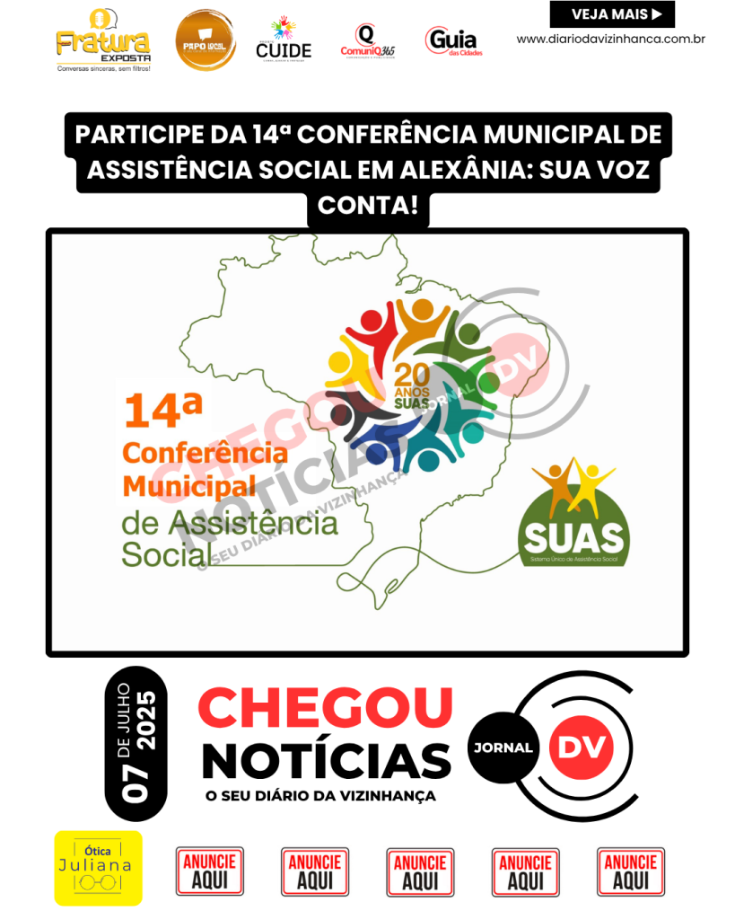 PARTICIPE DA 14ª CONFERÊNCIA MUNICIPAL DE ASSISTÊNCIA SOCIAL EM ALEXÂNIA: SUA VOZ CONTA!