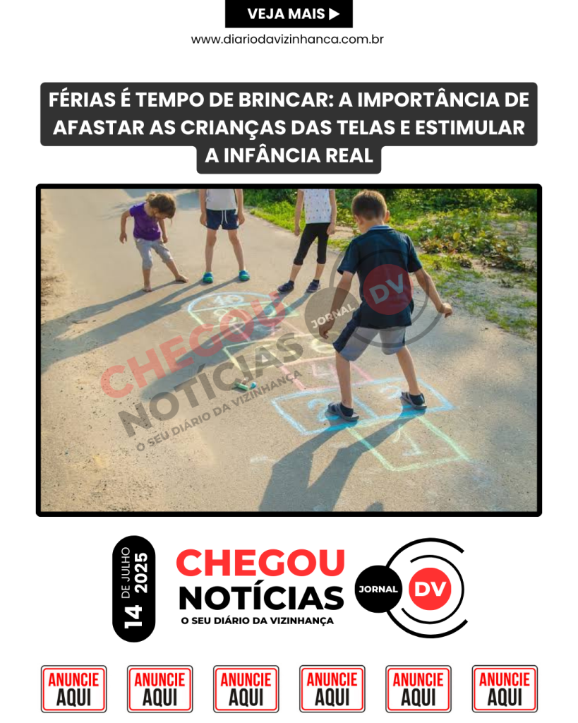 FÉRIAS É TEMPO DE BRINCAR: A IMPORTÂNCIA DE AFASTAR AS CRIANÇAS DAS TELAS E ESTIMULAR A INFÂNCIA REAL