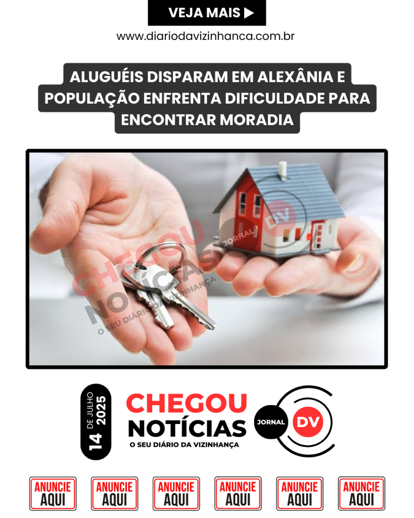 ALUGUÉIS DISPARAM EM ALEXÂNIA E POPULAÇÃO ENFRENTA DIFICULDADE PARA ENCONTRAR MORADIA