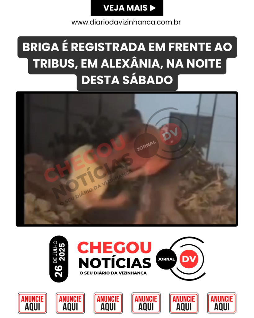 BRIGA É REGISTRADA EM FRENTE AO TRIBUS, EM ALEXÂNIA, NA NOITE DESTA SÁBADO