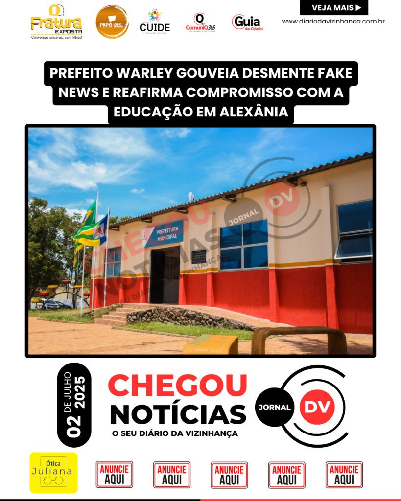 PREFEITO WARLEY GOUVEIA DESMENTE FAKE NEWS E REAFIRMA COMPROMISSO COM A EDUCAÇÃO EM ALEXÂNIA