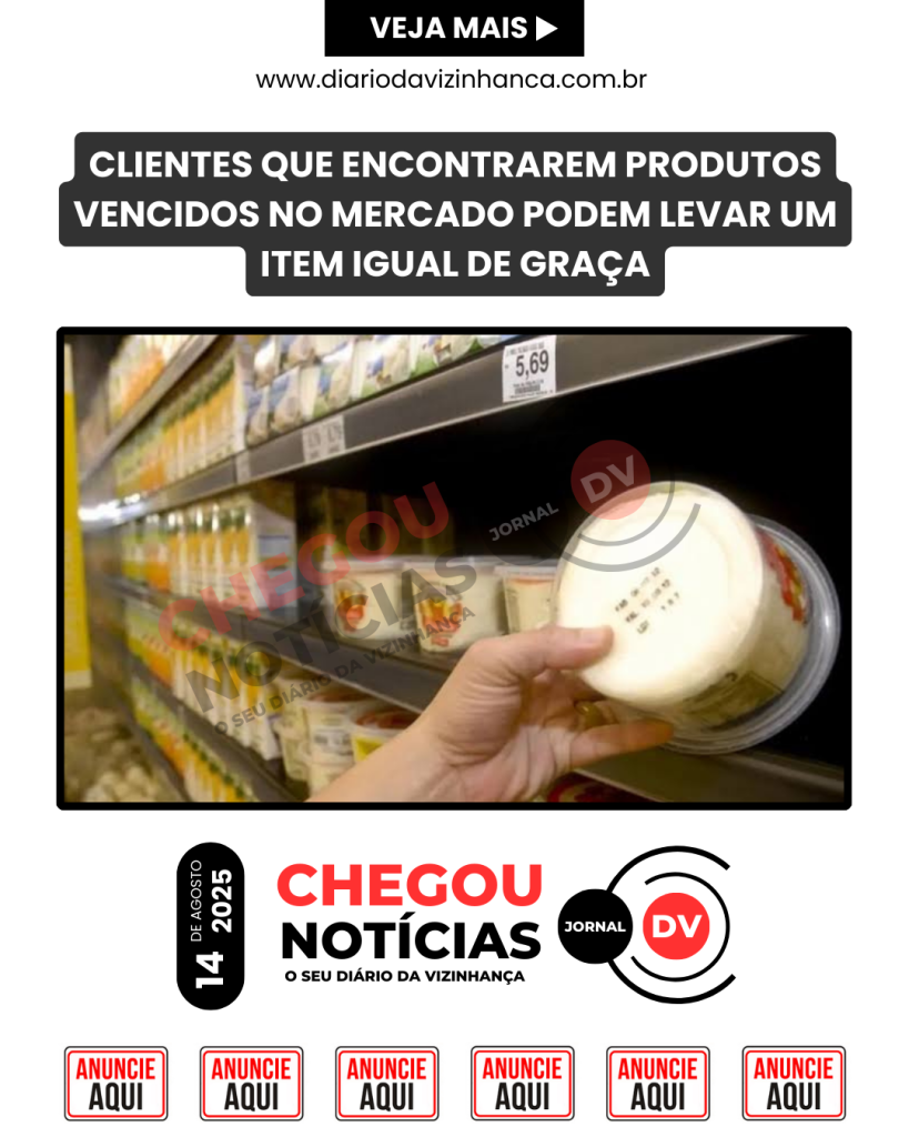 CLIENTES QUE ENCONTRAREM PRODUTOS VENCIDOS NO MERCADO PODEM LEVAR UM  ITEM IGUAL DE GRAÇA