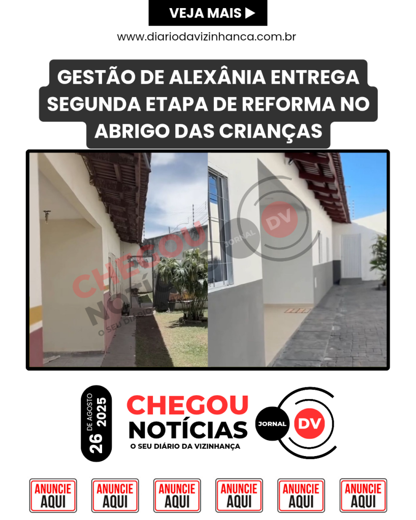 GESTÃO DE ALEXÂNIA ENTREGA SEGUNDA ETAPA DE REFORMA NO ABRIGO DAS CRIANÇAS
