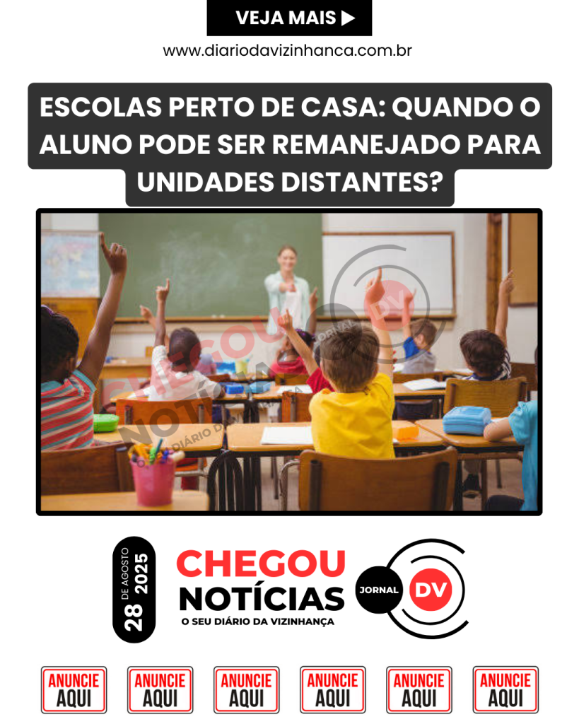 ESCOLAS PERTO DE CASA: QUANDO O ALUNO PODE SER REMANEJADO PARA UNIDADES DISTANTES?