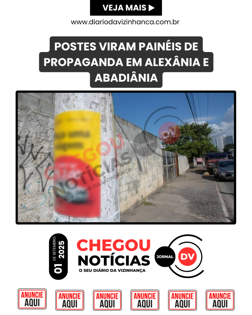 POSTES VIRAM PAINÉIS DE PROPAGANDA EM ALEXÂNIA E ABADIÂNIA