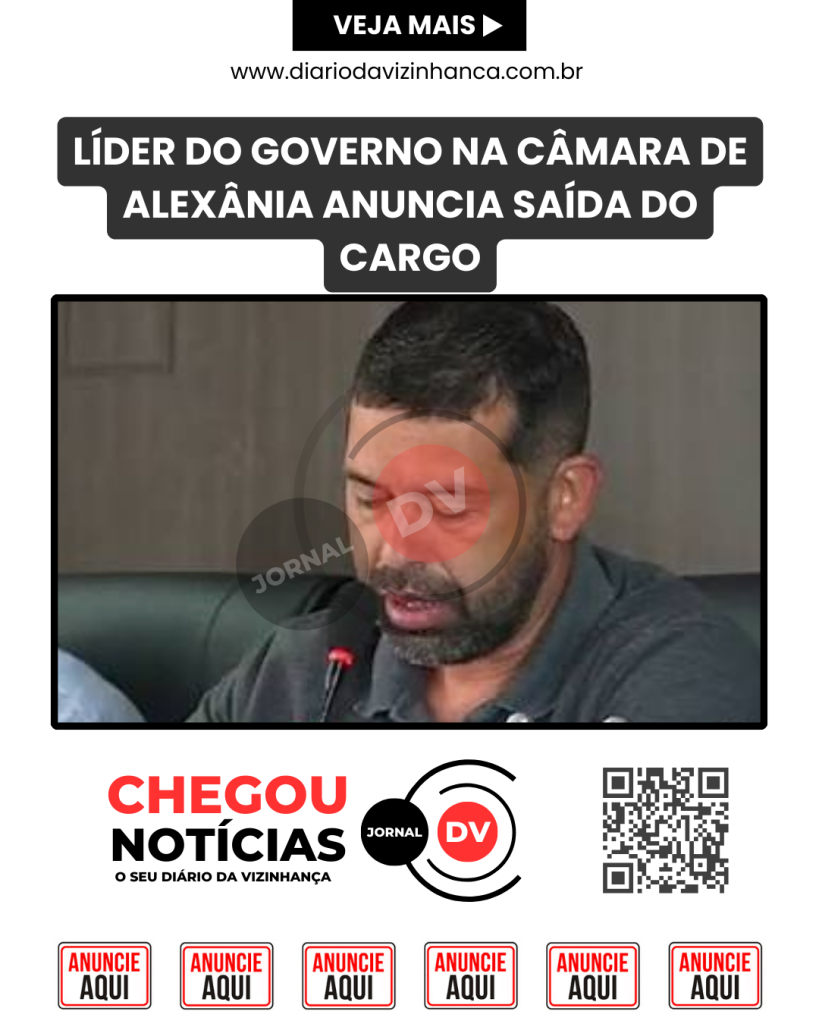 LÍDER DO GOVERNO NA CÂMARA DE ALEXÂNIA ANUNCIA SAÍDA DO CARGO