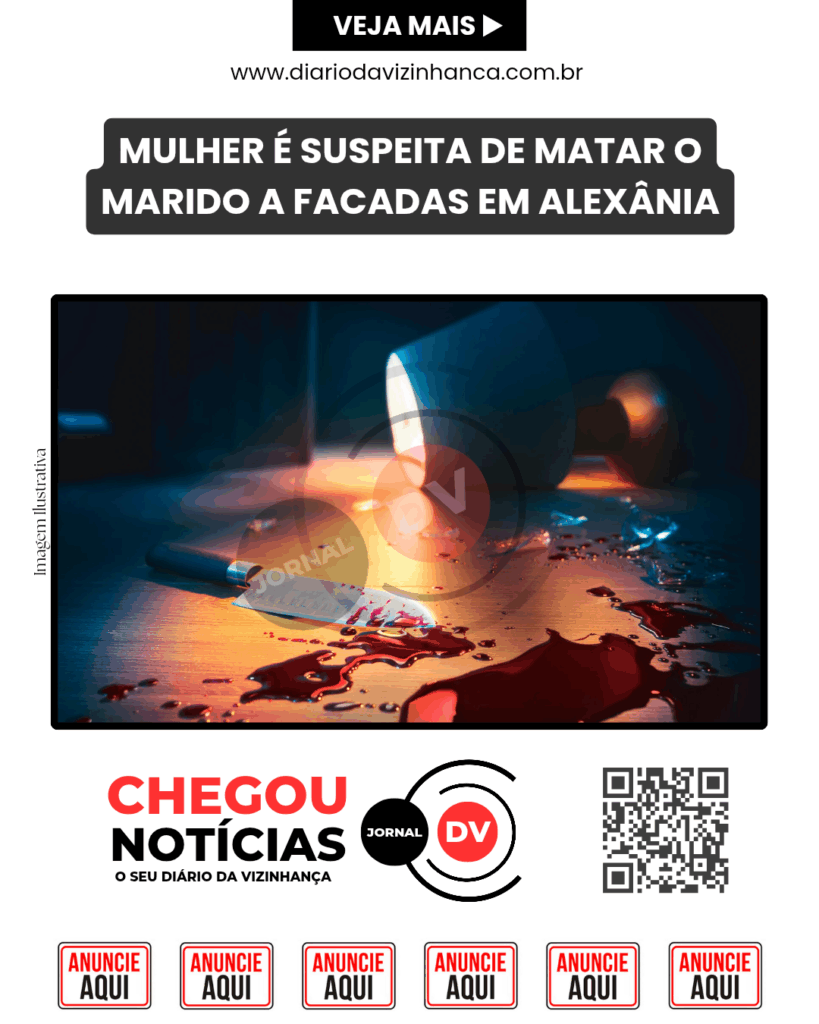 MULHER É SUSPEITA DE MATAR O MARIDO A FACADAS EM ALEXÂNIA