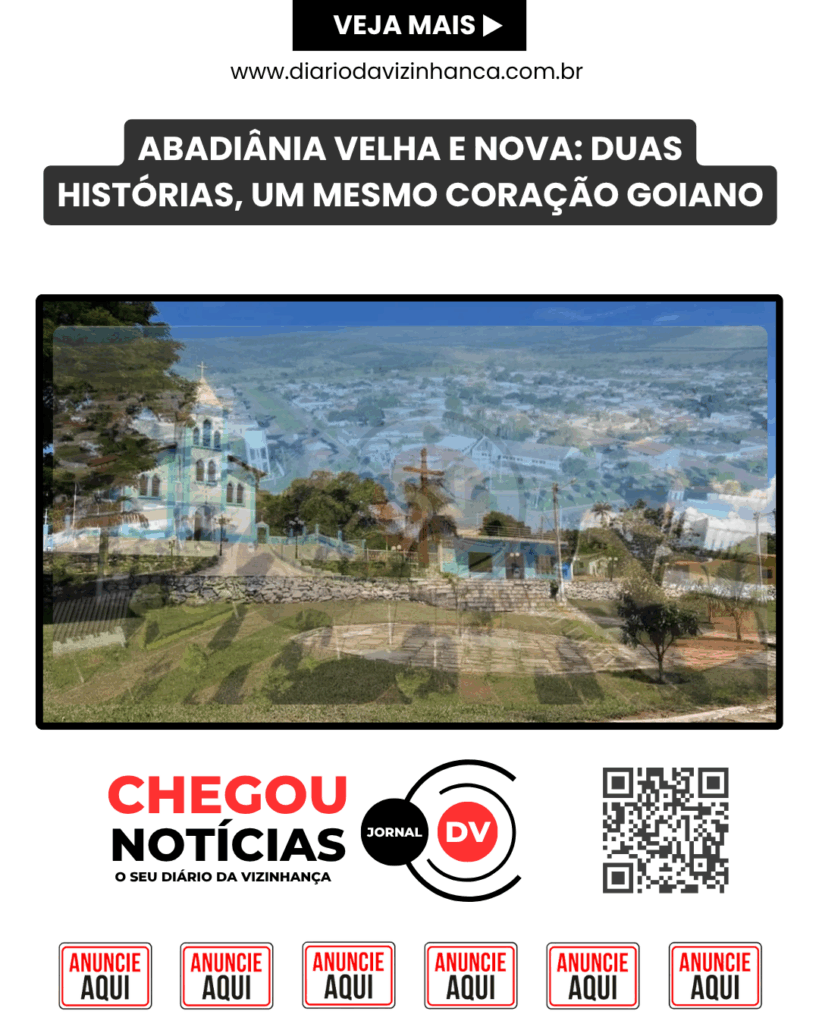 ABADIÂNIA VELHA E NOVA: DUAS HISTÓRIAS, UM MESMO CORAÇÃO GOIANO