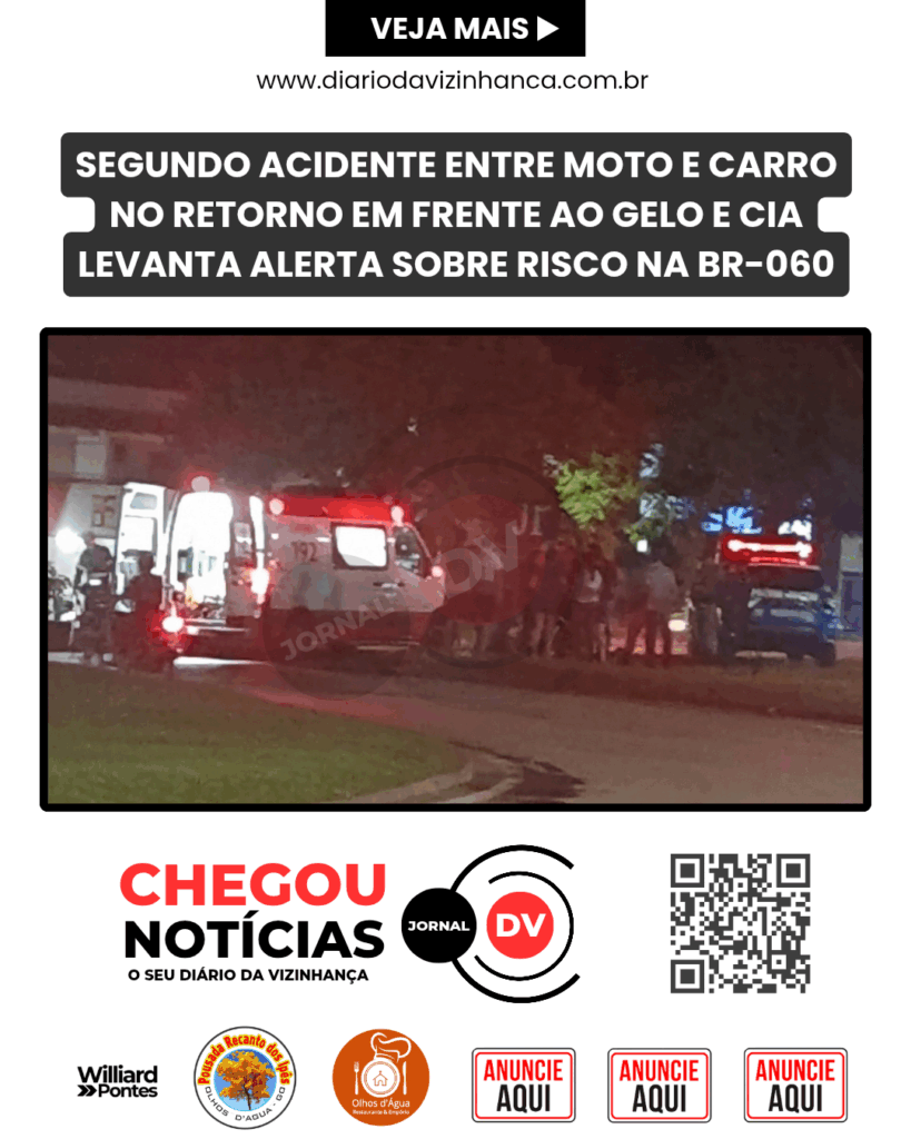 SEGUNDO ACIDENTE ENTRE MOTO E CARRO NO RETORNO EM FRENTE AO GELO E CIA LEVANTA ALERTA SOBRE RISCO NA BR-060