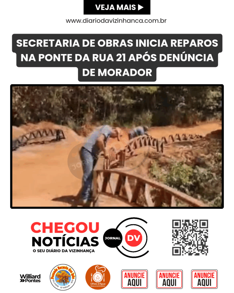 SECRETARIA DE OBRAS INICIA REPAROS NA PONTE DA RUA 21 APÓS DENÚNCIA DE MORADOR