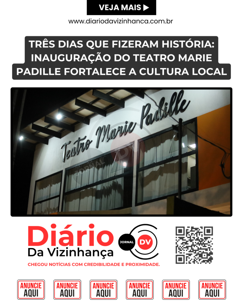 TRÊS DIAS QUE FIZERAM HISTÓRIA: INAUGURAÇÃO DO TEATRO MARIE PADILLE FORTALECE A CULTURA LOCAL