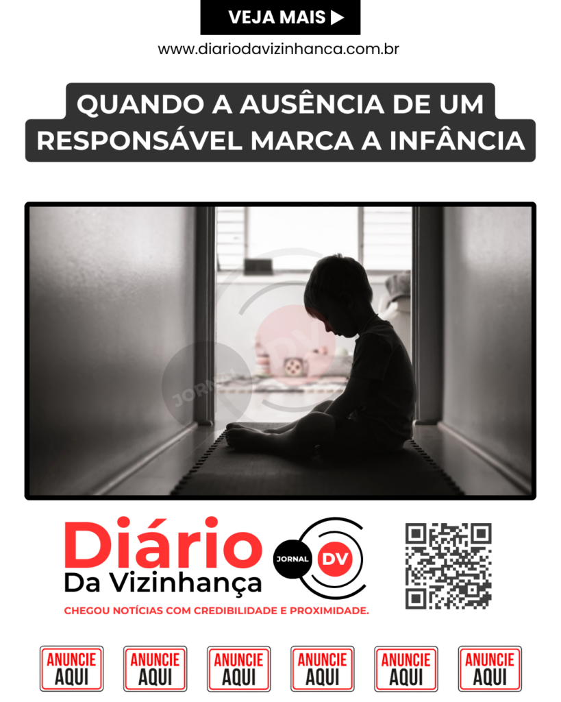QUANDO A AUSÊNCIA DE UM RESPONSÁVEL MARCA A INFÂNCIA