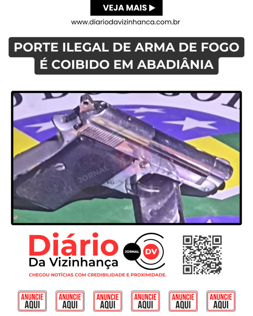 PORTE ILEGAL DE ARMA DE FOGO É COIBIDO EM ABADIÂNIA