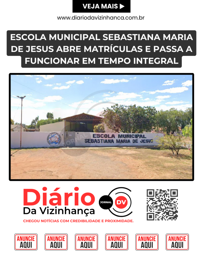 ESCOLA MUNICIPAL SEBASTIANA MARIA DE JESUS ABRE MATRÍCULAS E PASSA A FUNCIONAR EM TEMPO INTEGRAL