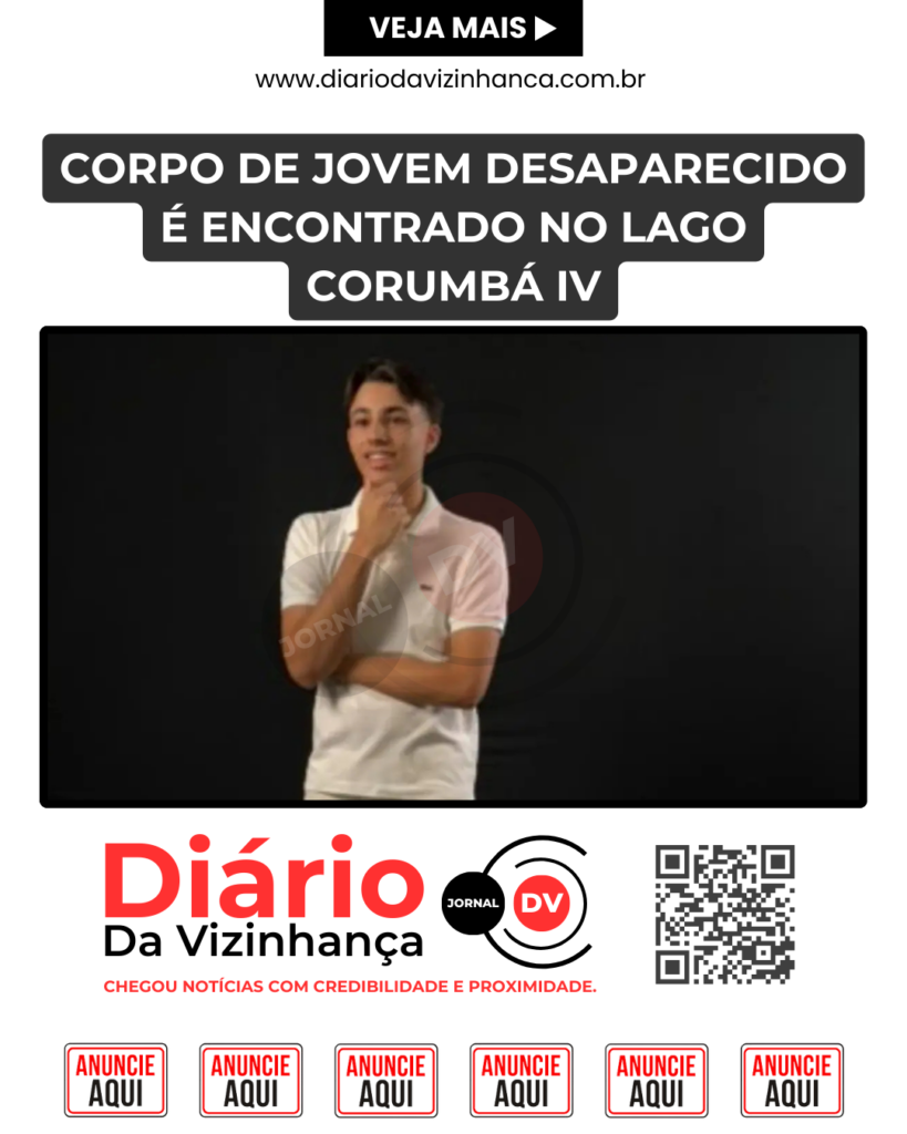 CORPO DE JOVEM DESAPARECIDO É ENCONTRADO NO LAGO CORUMBÁ IV