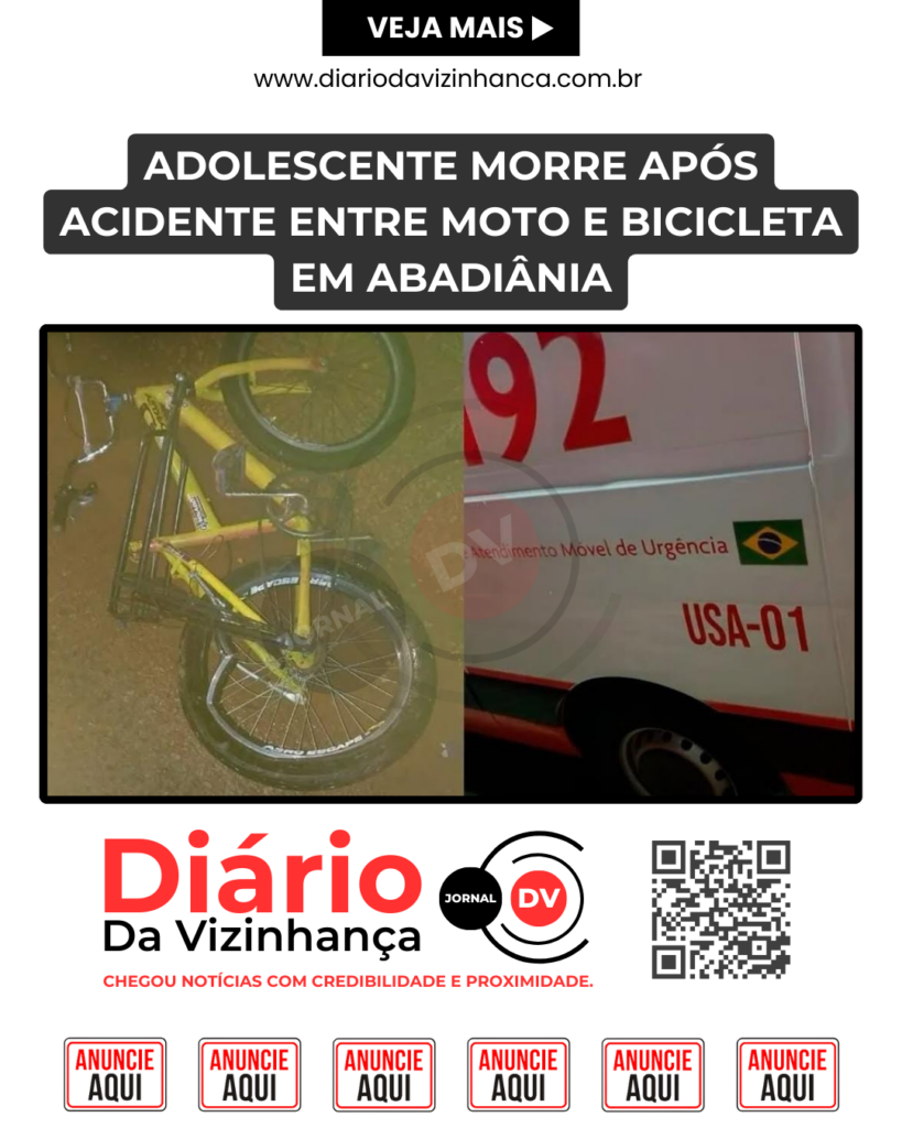 ADOLESCENTE MORRE APÓS ACIDENTE ENTRE MOTO E BICICLETA EM ABADIÂNIA