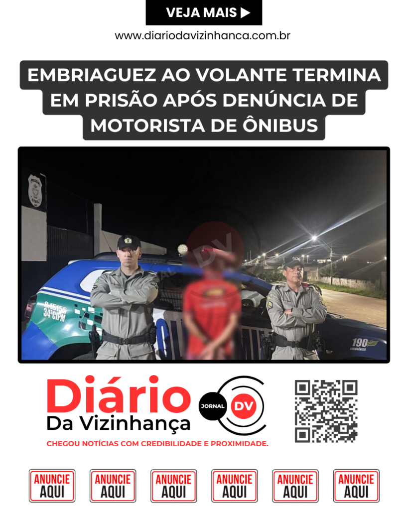 EMBRIAGUEZ AO VOLANTE TERMINA EM PRISÃO APÓS DENÚNCIA DE MOTORISTA DE ÔNIBUS