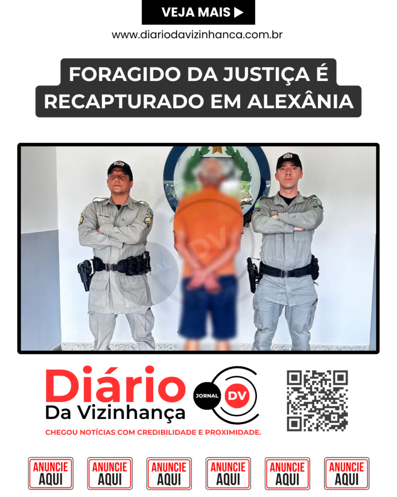 FORAGIDO DA JUSTIÇA É RECAPTURADO EM ALEXÂNIA