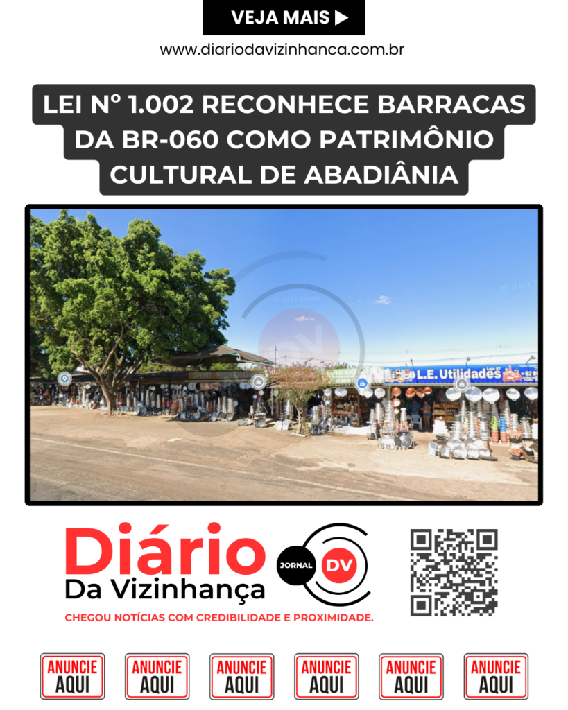 LEI Nº 1.002 RECONHECE BARRACAS DA BR-060 COMO PATRIMÔNIO CULTURAL DE ABADIÂNIA