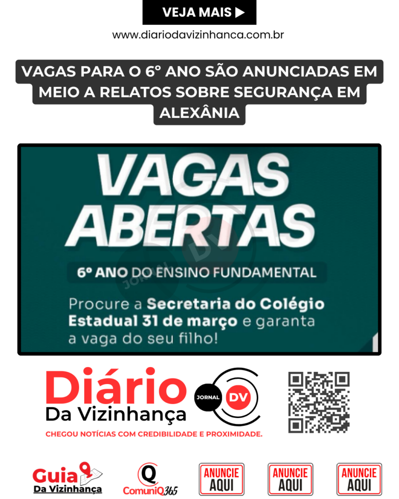 VAGAS PARA O 6º ANO SÃO ANUNCIADAS EM MEIO A RELATOS SOBRE SEGURANÇA EM ALEXÂNIA