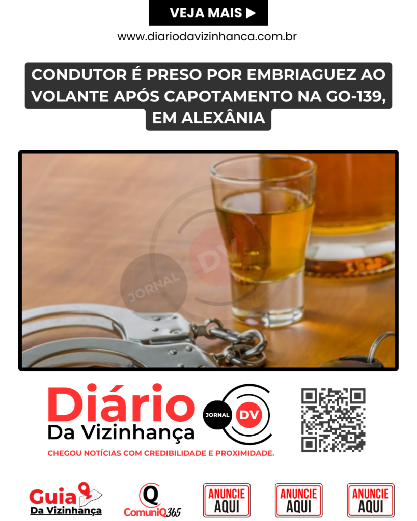 CONDUTOR É PRESO POR EMBRIAGUEZ AO VOLANTE APÓS CAPOTAMENTO NA GO-139, EM ALEXÂNIA