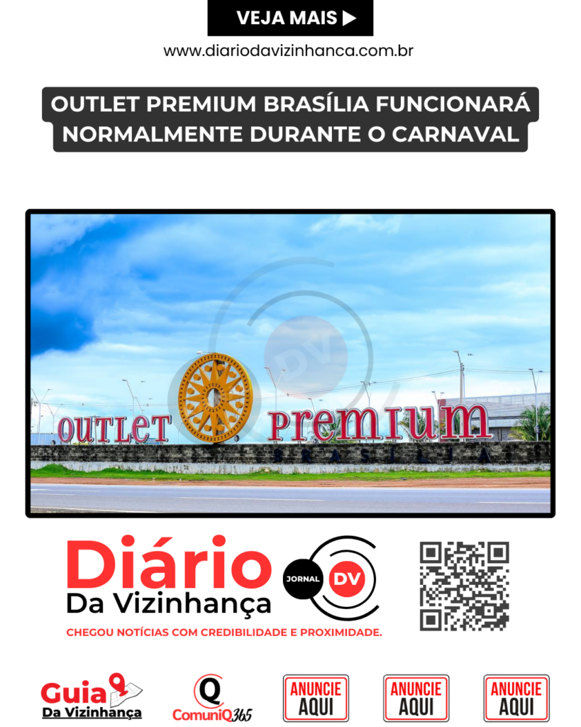 OUTLET PREMIUM BRASÍLIA FUNCIONARÁ NORMALMENTE DURANTE O CARNAVAL