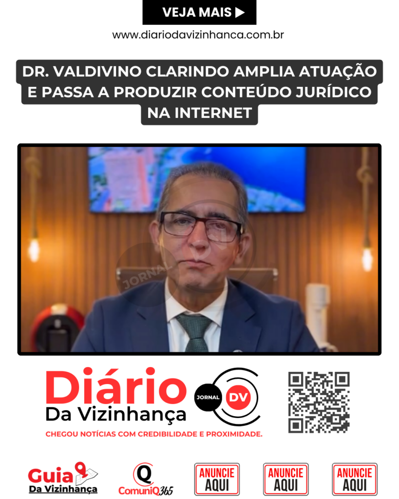 DR. VALDIVINO CLARINDO AMPLIA ATUAÇÃO E PASSA A PRODUZIR CONTEÚDO JURÍDICO NA INTERNET