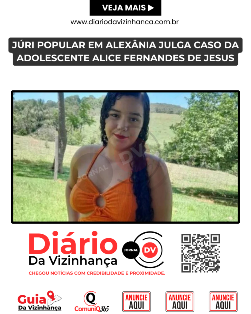 JÚRI POPULAR EM ALEXÂNIA JULGA CASO DA ADOLESCENTE ALICE FERNANDES DE JESUS
