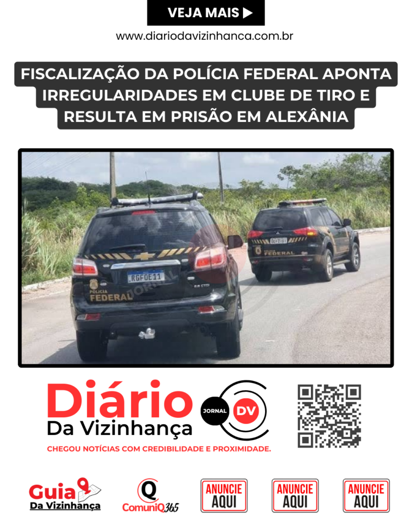 FISCALIZAÇÃO DA POLÍCIA FEDERAL APONTA IRREGULARIDADES EM CLUBE DE TIRO E RESULTA EM PRISÃO EM ALEXÂNIA