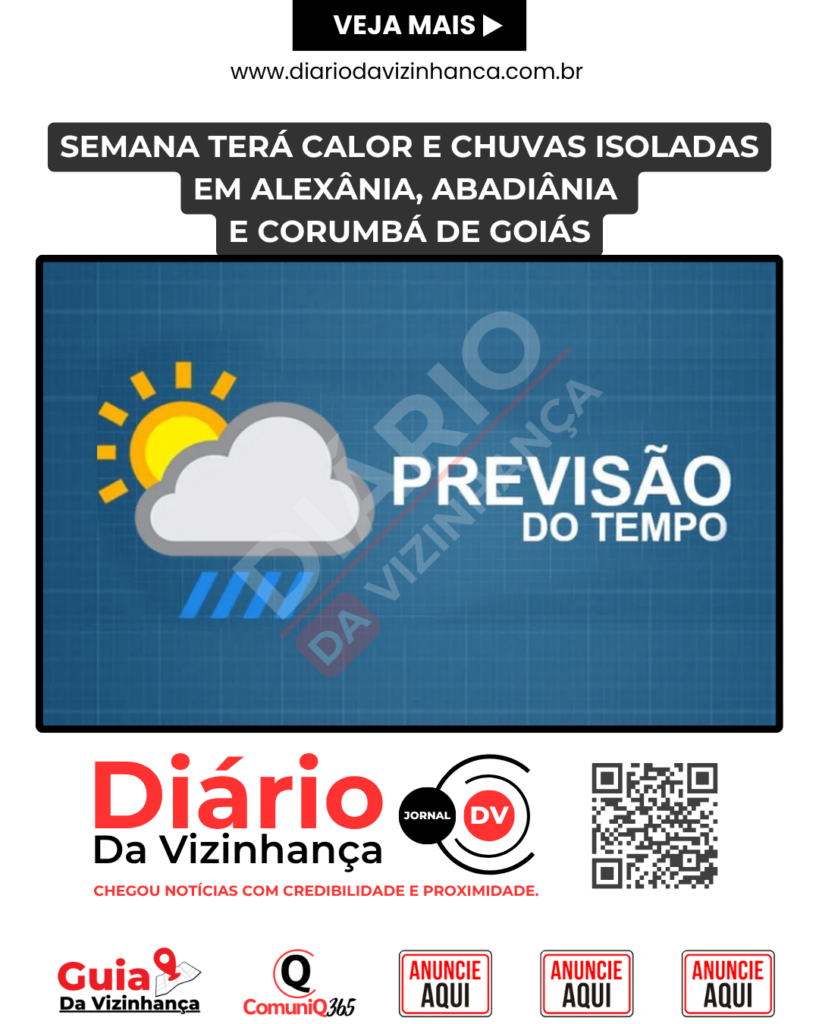 SEMANA TERÁ CALOR E CHUVAS ISOLADAS EM ALEXÂNIA, ABADIÂNIA E CORUMBÁ DE GOIÁS
