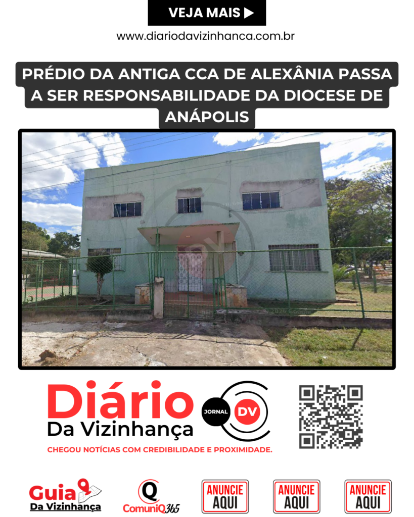 PRÉDIO DA ANTIGA CCA DE ALEXÂNIA PASSA A SER RESPONSABILIDADE DA DIOCESE DE ANÁPOLIS