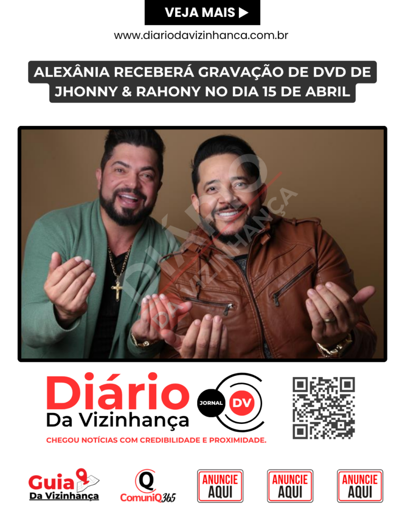 ALEXÂNIA RECEBERÁ GRAVAÇÃO DE DVD DE JHONNY & RAHONY NO DIA 15 DE ABRIL