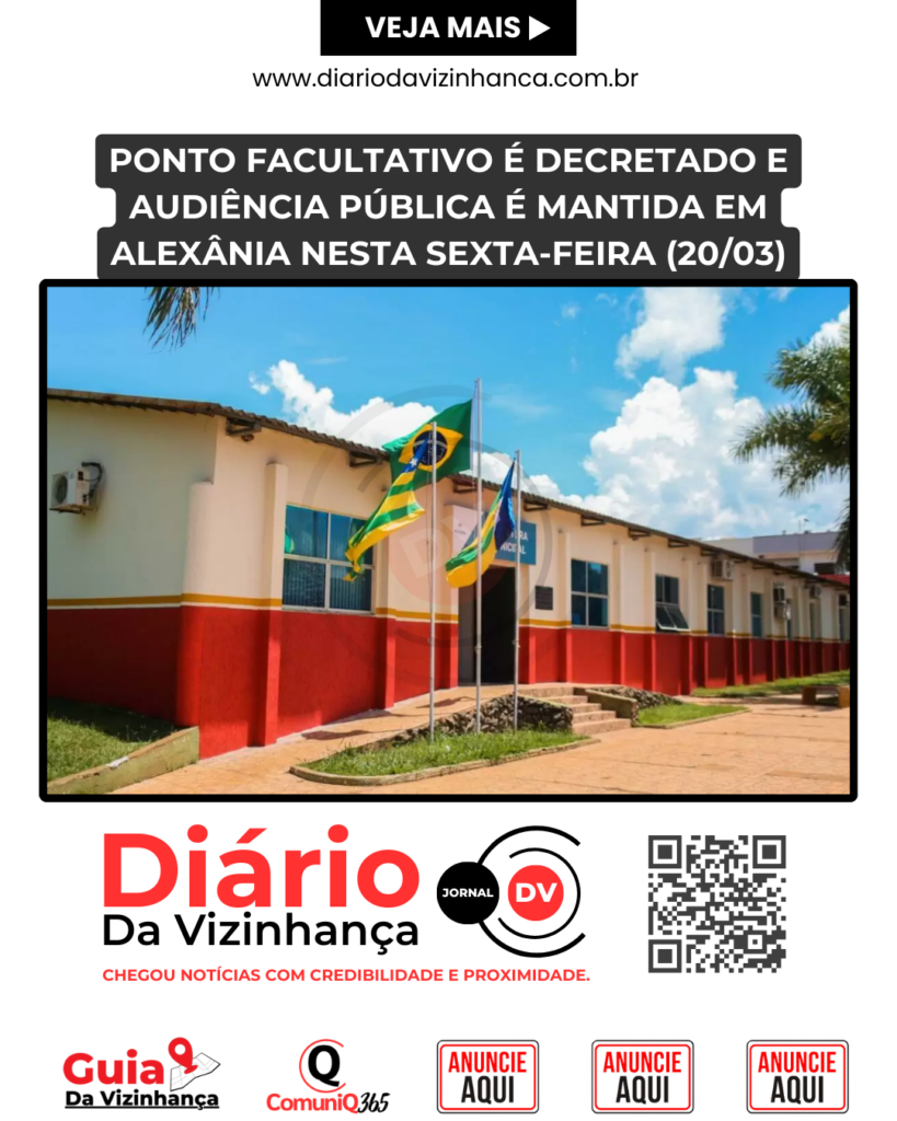 PONTO FACULTATIVO É DECRETADO E AUDIÊNCIA PÚBLICA É MANTIDA EM ALEXÂNIA NESTA SEXTA-FEIRA (20/03)