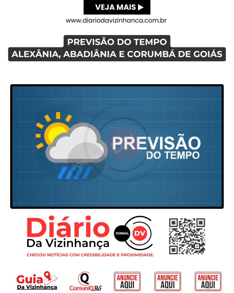PREVISÃO DO TEMPO – ALEXÂNIA, ABADIÂNIA E CORUMBÁ DE GOIÁS