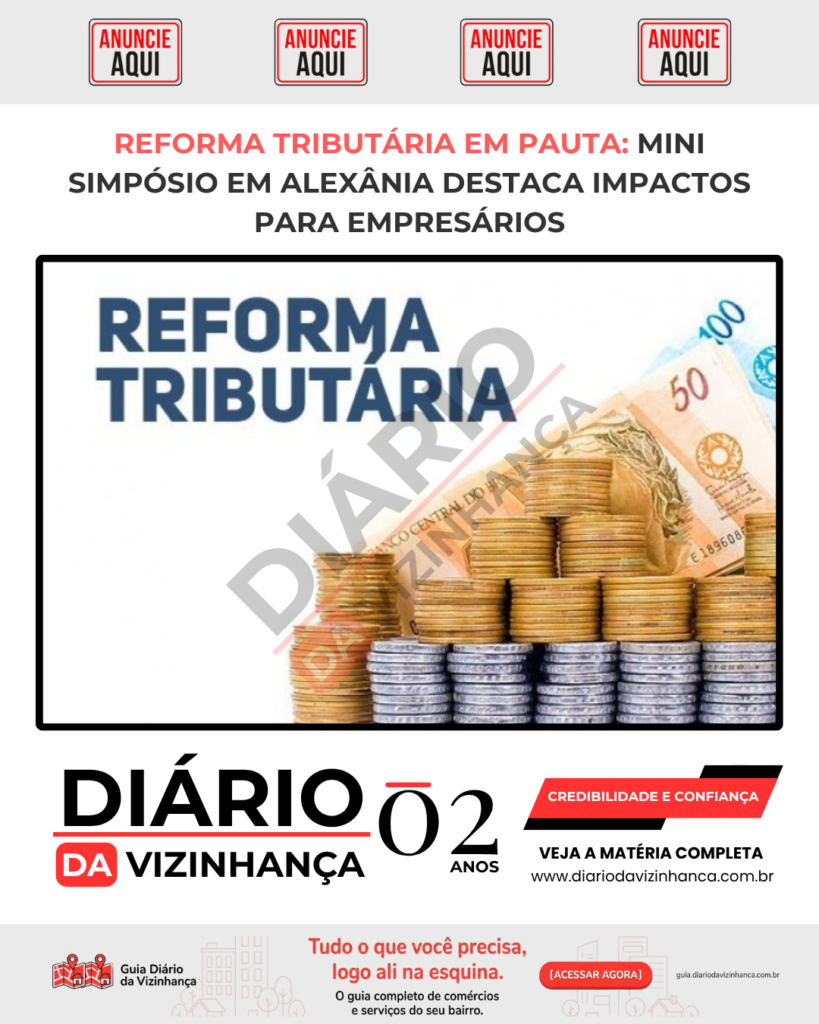 REFORMA TRIBUTÁRIA EM PAUTA: MINI SIMPÓSIO EM ALEXÂNIA DESTACA IMPACTOS PARA EMPRESÁRIOS