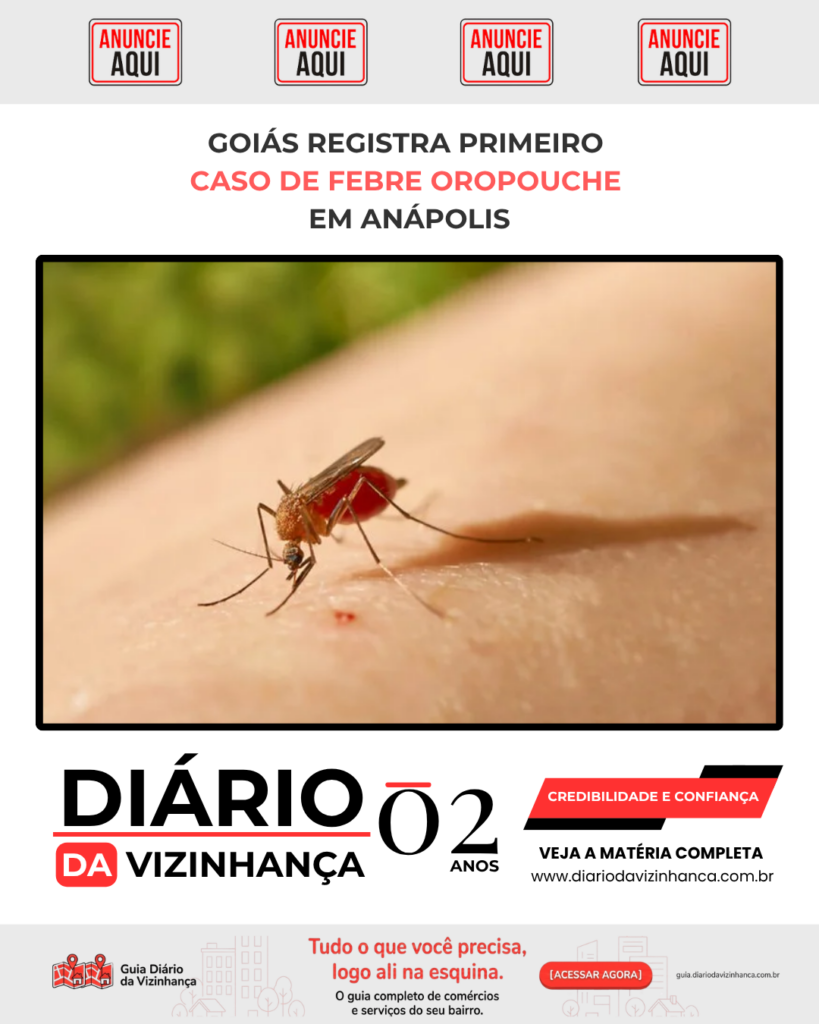 GOIÁS REGISTRA PRIMEIRO CASO DE FEBRE OROPOUCHE EM ANÁPOLIS
