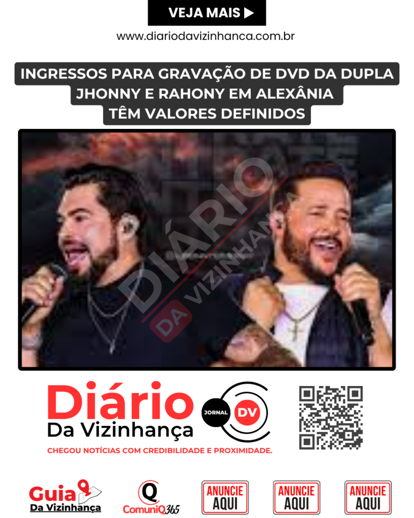 INGRESSOS PARA GRAVAÇÃO DE DVD DA DUPLA JHONNY E RAHONY EM ALEXÂNIA TÊM VALORES DEFINIDOS