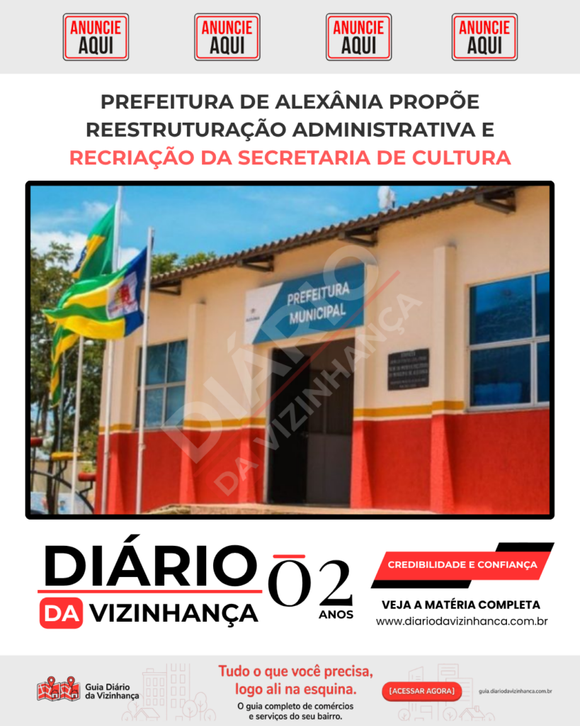 PREFEITURA DE ALEXÂNIA PROPÕE REESTRUTURAÇÃO ADMINISTRATIVA E RECRIAÇÃO DA SECRETARIA DE CULTURA
