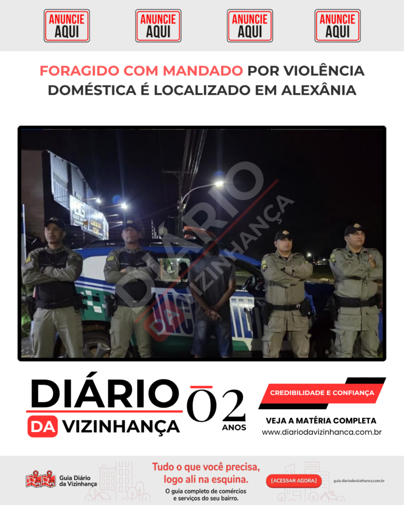 FORAGIDO COM MANDADO POR VIOLÊNCIA DOMÉSTICA É LOCALIZADO EM ALEXÂNIA