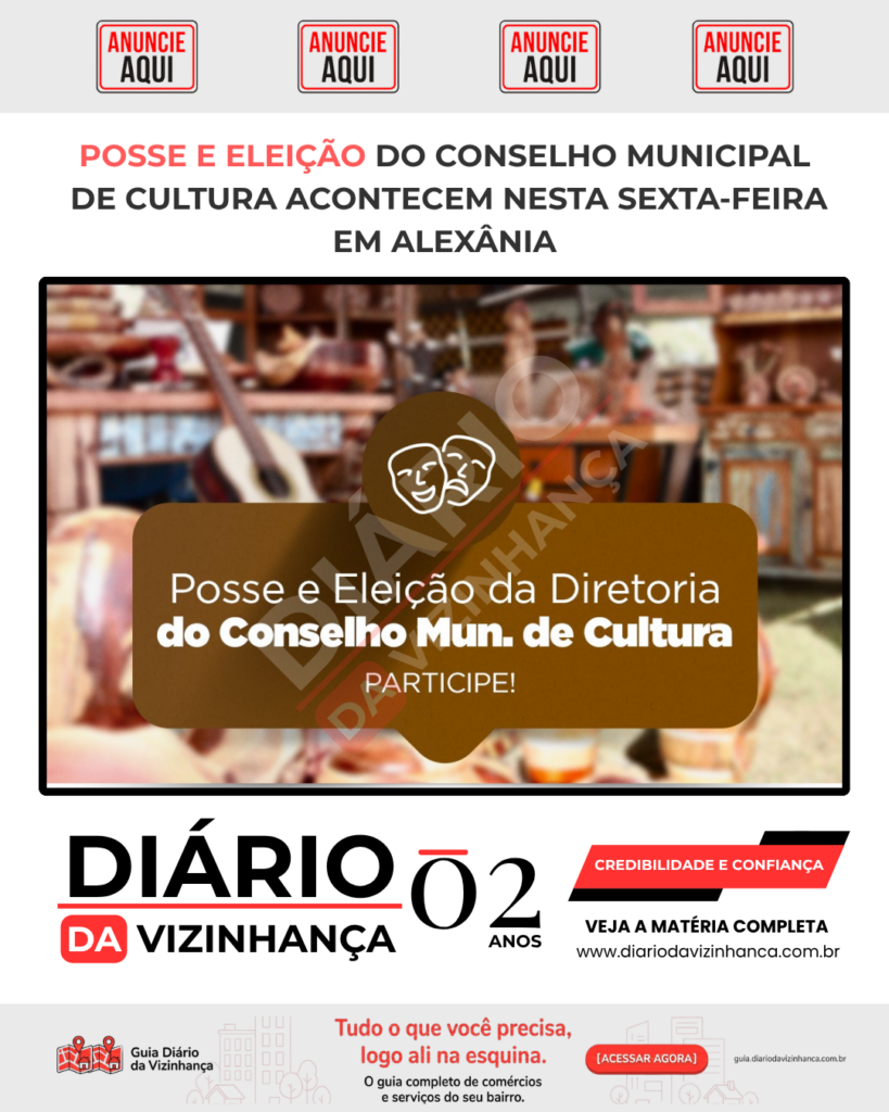 POSSE E ELEIÇÃO DO CONSELHO MUNICIPAL DE CULTURA ACONTECEM NESTA SEXTA-FEIRA EM ALEXÂNIA