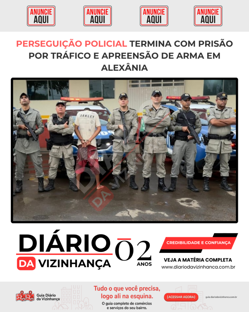 PERSEGUIÇÃO POLICIAL TERMINA COM PRISÃO POR TRÁFICO E APREENSÃO DE ARMA EM ALEXÂNIA