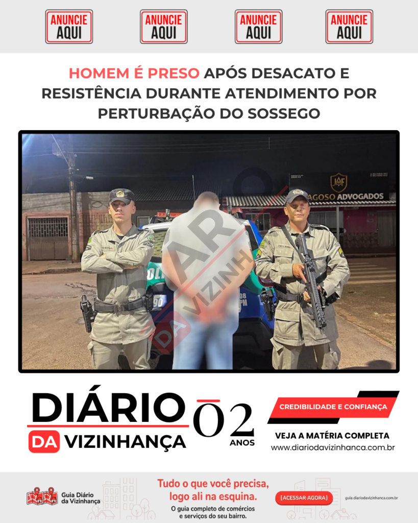 HOMEM É PRESO APÓS DESACATO E RESISTÊNCIA DURANTE ATENDIMENTO POR PERTURBAÇÃO DO SOSSEGO
