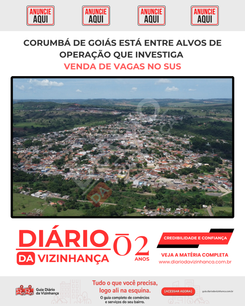 CORUMBÁ DE GOIÁS ESTÁ ENTRE ALVOS DE OPERAÇÃO QUE INVESTIGA VENDA DE VAGAS NO SUS