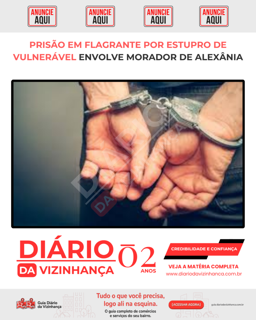 PRISÃO EM FLAGRANTE POR ESTUPRO DE VULNERÁVEL ENVOLVE MORADOR DE ALEXÂNIA