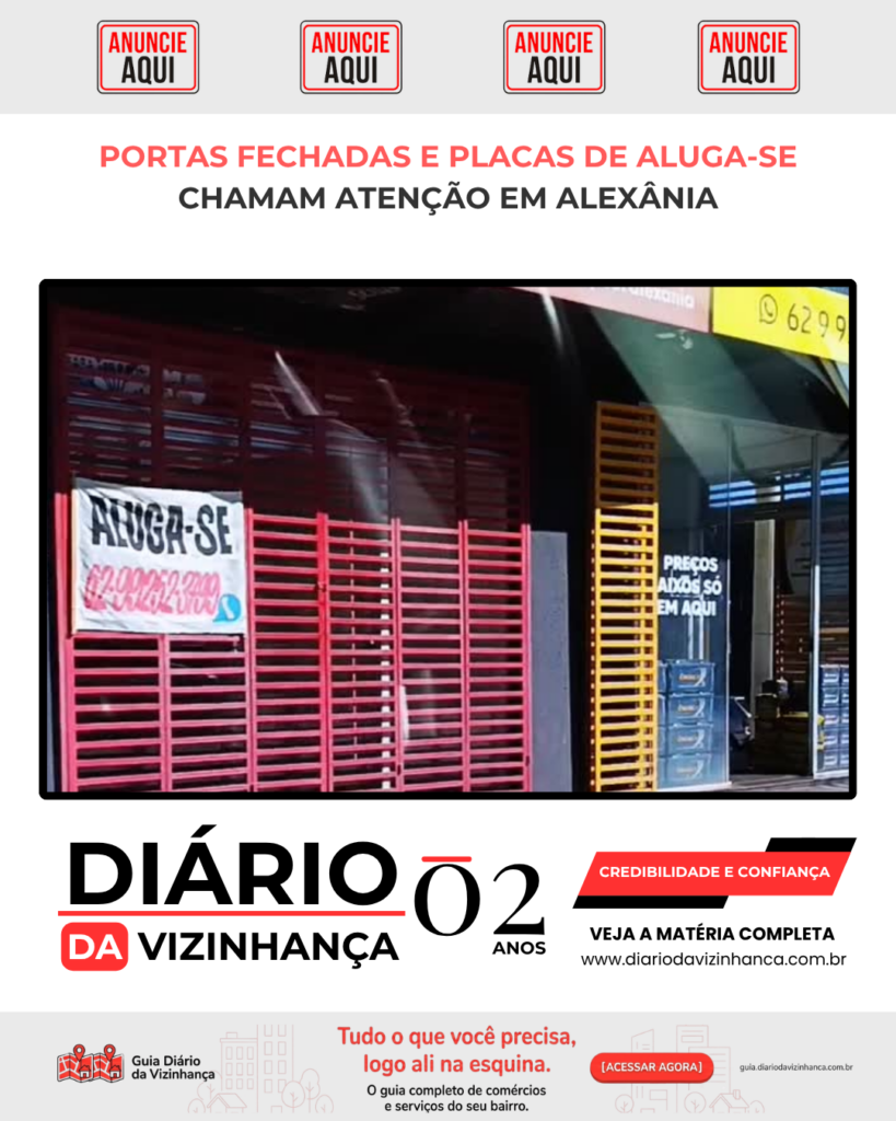 PORTAS FECHADAS E PLACAS DE ALUGA-SE CHAMAM ATENÇÃO EM ALEXÂNIA