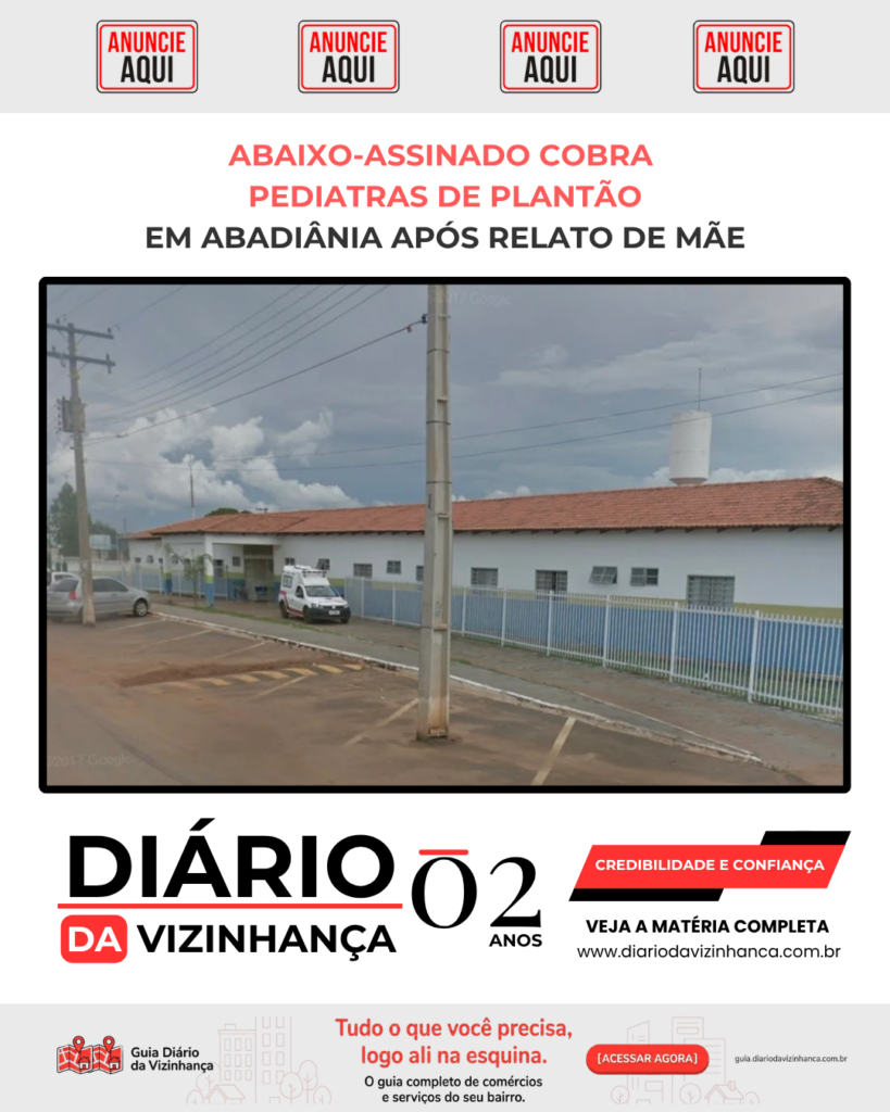 ABAIXO-ASSINADO COBRA PEDIATRAS DE PLANTÃO EM ABADIÂNIA APÓS RELATO DE MÃE